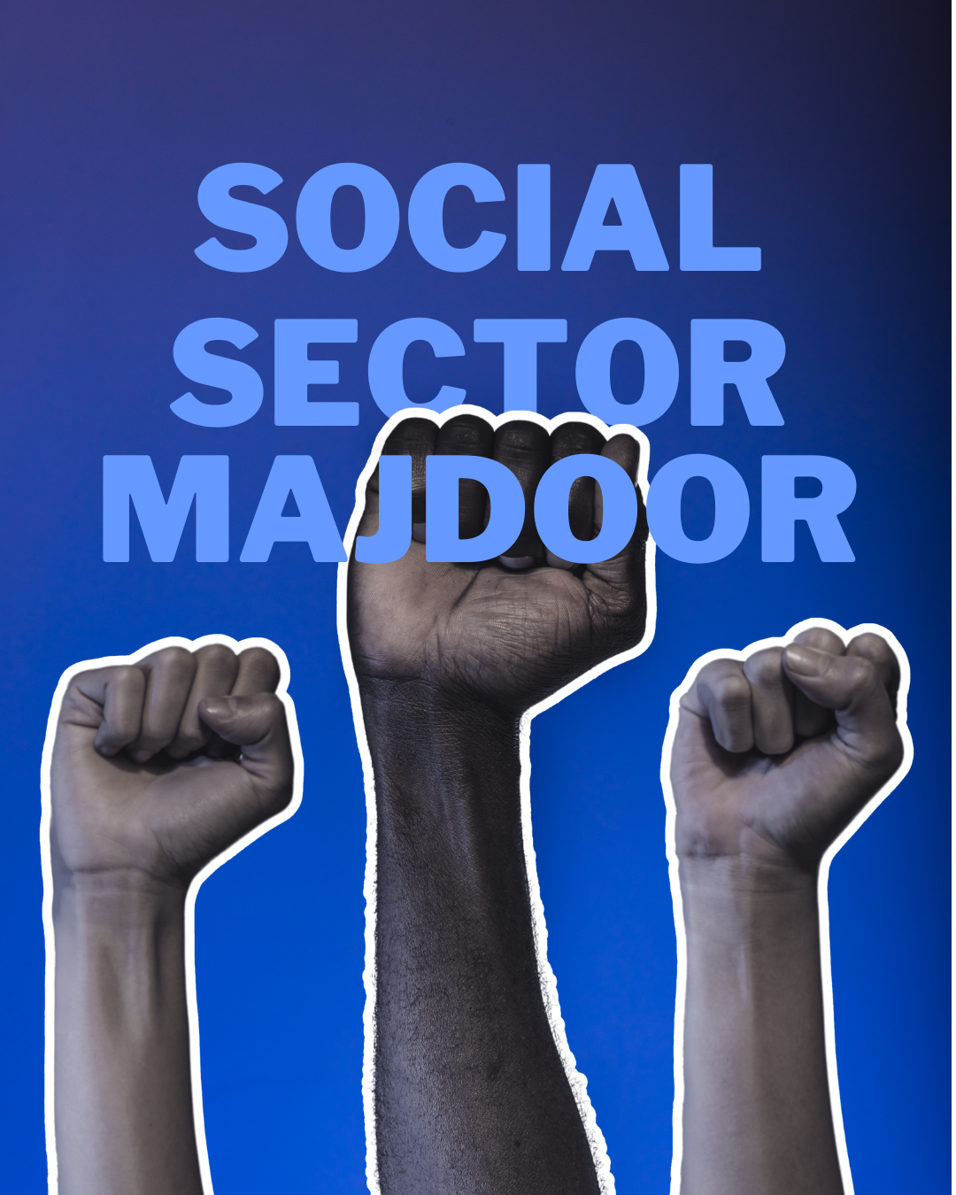 Social Sector Majdoor — raised fists